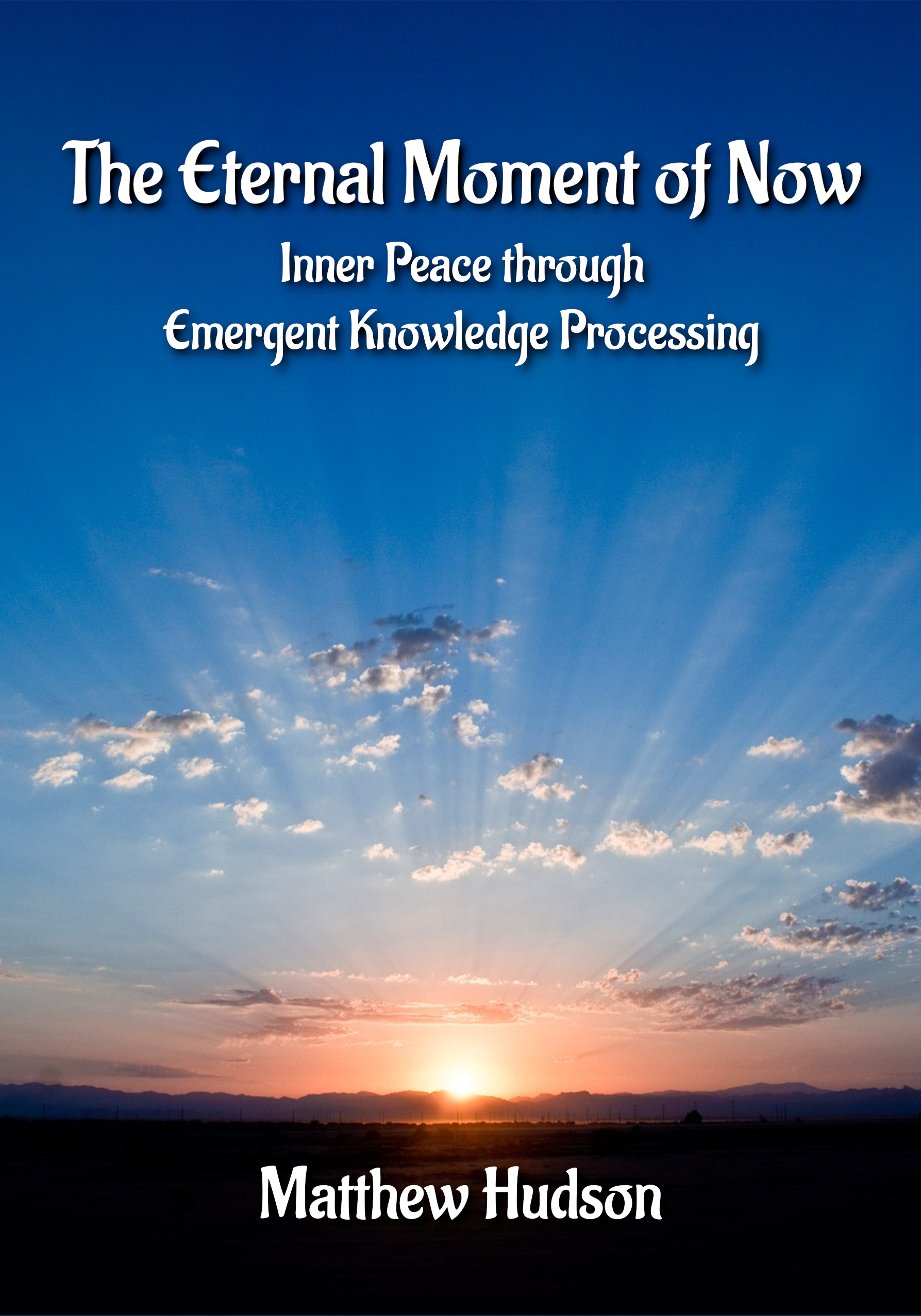 The Eternal Moment of Now